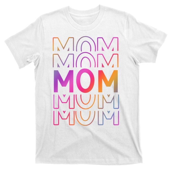 Mom Mothers Day Colorful Rainbow T-Shirt