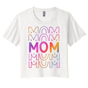 Mom Mothers Day Colorful Rainbow Women's Crop Top Tee