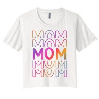 Mom Mothers Day Colorful Rainbow Women's Crop Top Tee