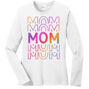 Mom Mothers Day Colorful Rainbow Ladies Long Sleeve Shirt