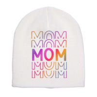 Mom Mothers Day Colorful Rainbow Short Acrylic Beanie