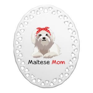 Maltese Mom Dog Bandana Pet Lover Wo Maltese Ceramic Oval Ornament