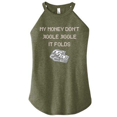 My Money Don't Jiggle Jiggle It Folds Women's Perfect Tri Rocker Tank