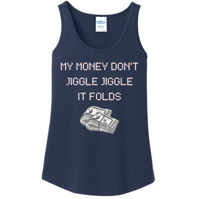 My Money Don't Jiggle Jiggle It Folds Ladies Essential Tank