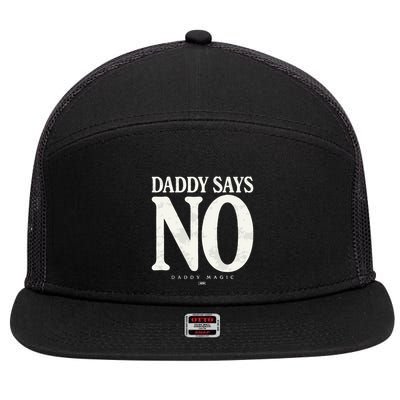 Matt Menard Daddy Says No 7 Panel Mesh Trucker Snapback Hat