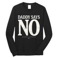 Matt Menard Daddy Says No Long Sleeve Shirt
