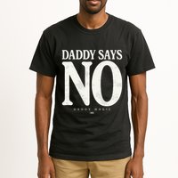 Matt Menard Daddy Says No Tall T-Shirt