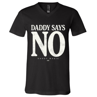 Matt Menard Daddy Says No V-Neck T-Shirt