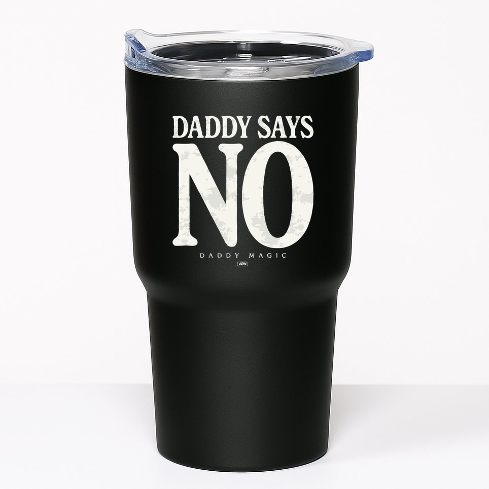 Matt Menard Daddy Says No Tumbler