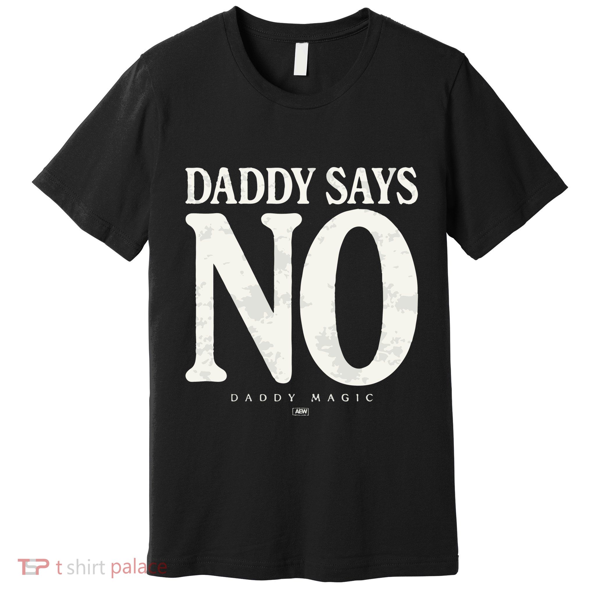 Matt Menard Daddy Says No Premium T-Shirt