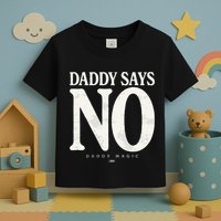 Matt Menard Daddy Says No Toddler T-Shirt