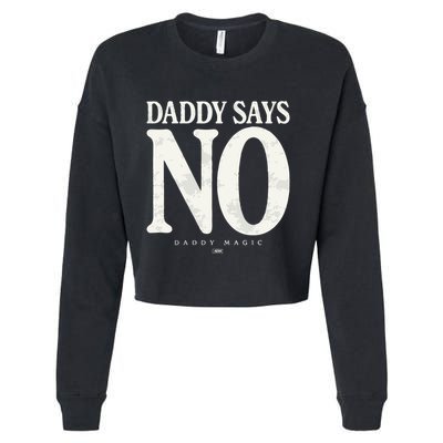 Matt Menard Daddy Says No Cropped Pullover Crew