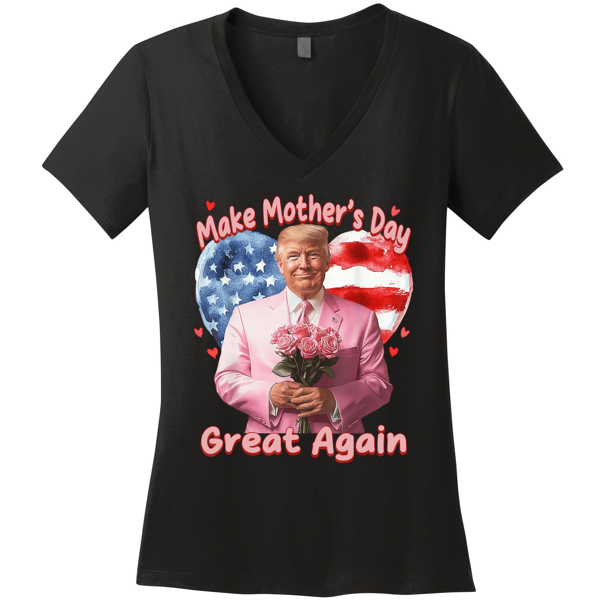Make Mothers Day Great Again Trump Funny Mother Day Mama  Women's V-Neck T-Shirt