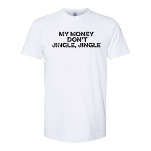 My Money Don't Jiggle Jiggle It Folds Funny Popular Culture Gift Softstyle CVC T-Shirt