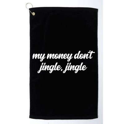 My Money Don't Jiggle Jiggle It Folds Viral Meme Pop Culture Gift Golf Towel