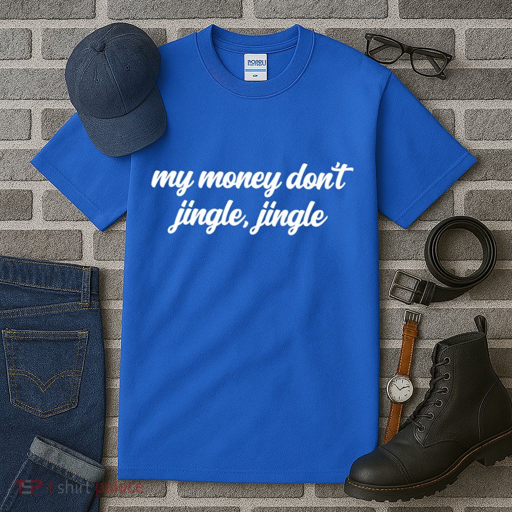 My Money Don't Jiggle Jiggle It Folds Viral Meme Pop Culture Gift Tall T-Shirt
