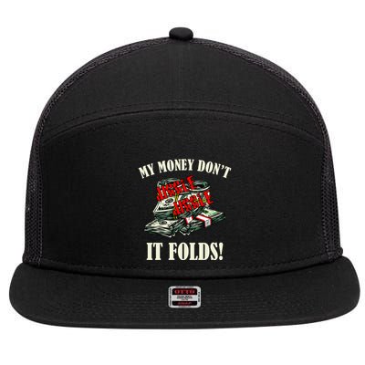 My Money Don't Jiggle Jiggle It Folds Funny Meme Humor 7 Panel Mesh Trucker Snapback Hat