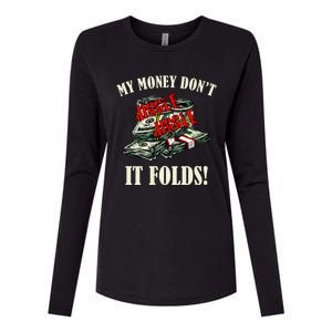 My Money Don't Jiggle Jiggle It Folds Funny Meme Humor Womens Cotton Relaxed Long Sleeve T-Shirt