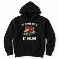 My Money Don't Jiggle Jiggle It Folds Funny Meme Humor Hoodie