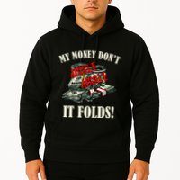 My Money Don't Jiggle Jiggle It Folds Funny Meme Humor Hoodie