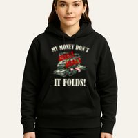 My Money Don't Jiggle Jiggle It Folds Funny Meme Humor Hoodie