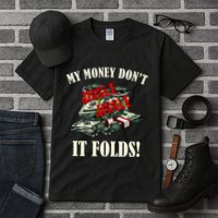 My Money Don't Jiggle Jiggle It Folds Funny Meme Humor Tall T-Shirt