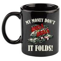 My Money Don't Jiggle Jiggle It Folds Funny Meme Humor 11oz C Handle Ceramic Mug
