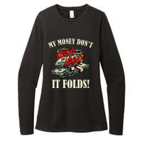 My Money Don't Jiggle Jiggle It Folds Funny Meme Humor Womens CVC Long Sleeve Shirt