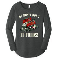 My Money Don't Jiggle Jiggle It Folds Funny Meme Humor Women's Perfect Tri Tunic Long Sleeve Shirt