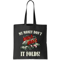 My Money Don't Jiggle Jiggle It Folds Funny Meme Humor Bag