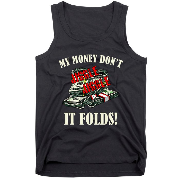 My Money Don't Jiggle Jiggle It Folds Funny Meme Humor Tank Top