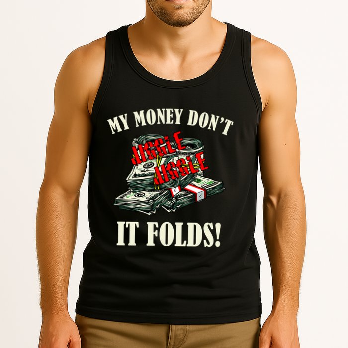My Money Don't Jiggle Jiggle It Folds Funny Meme Humor Tank Top