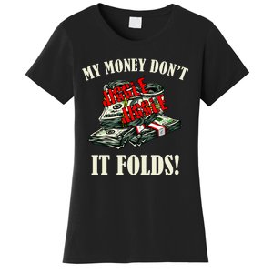 My Money Don't Jiggle Jiggle It Folds Funny Meme Humor Women's T-Shirt