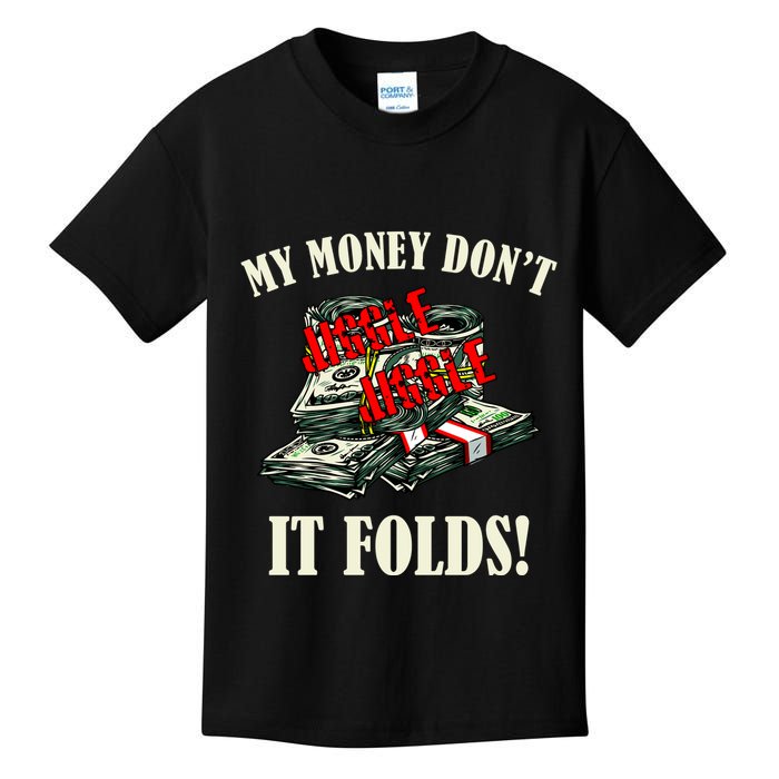 My Money Don't Jiggle Jiggle It Folds Funny Meme Humor Kids T-Shirt