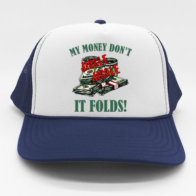 My Money Don't Jiggle Jiggle It Folds Funny Meme Humor Trucker Hat