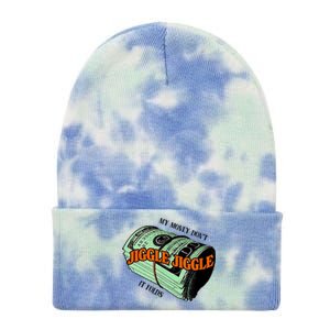 My Money Dont Jiggle Jiggle It Folds Tie Dye 12in Knit Beanie