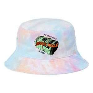 My Money Dont Jiggle Jiggle It Folds Tie Dye Newport Bucket Hat