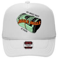 My Money Dont Jiggle Jiggle It Folds High Crown Mesh Back Trucker Hat