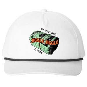 My Money Dont Jiggle Jiggle It Folds Snapback Five-Panel Rope Hat