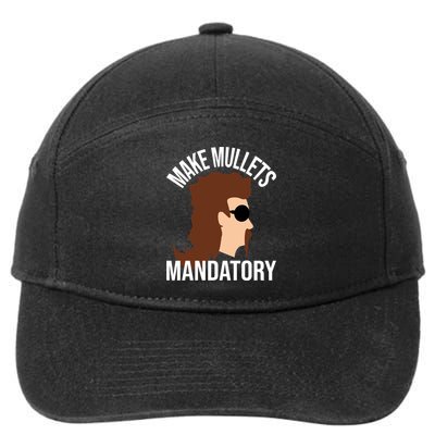 Make Mullets Datory Gift Funny Redneck Mullet 80s Hairstyle Gift 7-Panel Snapback Hat