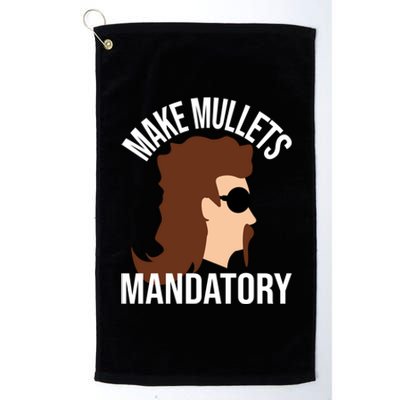 Make Mullets Datory Gift Funny Redneck Mullet 80s Hairstyle Gift Platinum Collection Golf Towel