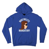 Make Mullets Datory Gift Funny Redneck Mullet 80s Hairstyle Gift Hoodie