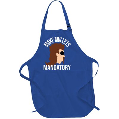 Make Mullets Datory Gift Funny Redneck Mullet 80s Hairstyle Gift Full-Length Apron With Pockets