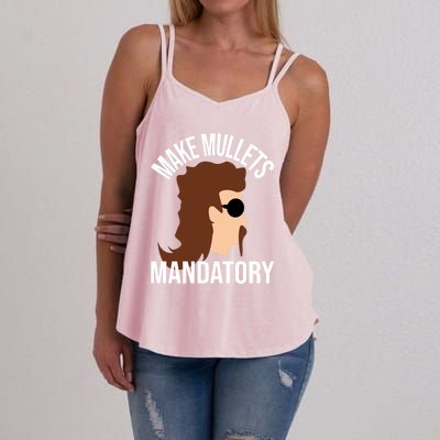 Make Mullets Datory Gift Funny Redneck Mullet 80s Hairstyle Gift Women's Strappy Tank