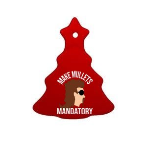 Make Mullets Datory Gift Funny Redneck Mullet 80s Hairstyle Gift Ceramic Tree Ornament