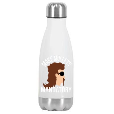 Make Mullets Datory Gift Funny Redneck Mullet 80s Hairstyle Gift Stainless Steel Insulated Water Bottle