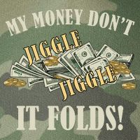 My Money Don't Jiggle Jiggle It Folds Gold Funny Meme Legacy Tie Dye Trucker Hat