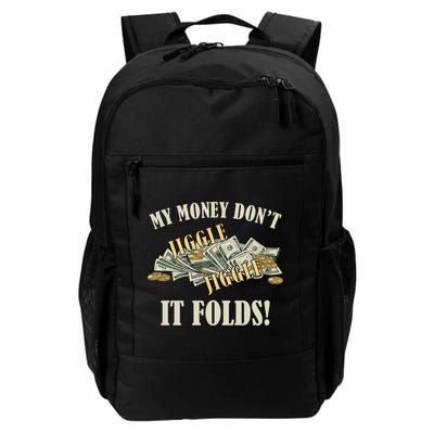 My Money Don't Jiggle Jiggle It Folds Gold Funny Meme Daily Commute Backpack