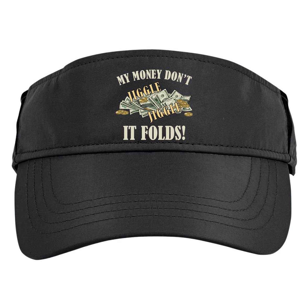 My Money Don't Jiggle Jiggle It Folds Gold Funny Meme Adult Drive Performance Visor