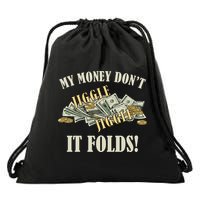 My Money Don't Jiggle Jiggle It Folds Gold Funny Meme Drawstring Bag